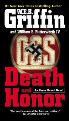 Death and Honor by W.E.B. Griffin, William E. Butterworth IV
