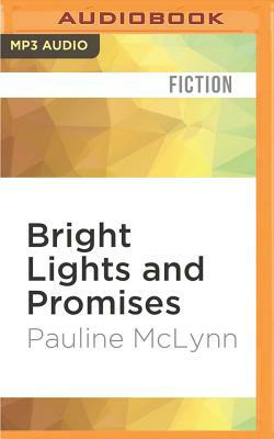 Bright Lights and Promises by Pauline McLynn