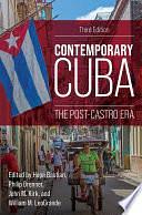 Contemporary Cuba: The Post-Castro Era by William M. LeoGrande, Hope Bastian, Philip Brenner, John M. Kirk