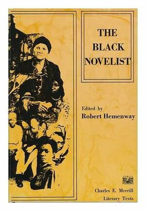 The Black Novelist by Robert E. Hemenway
