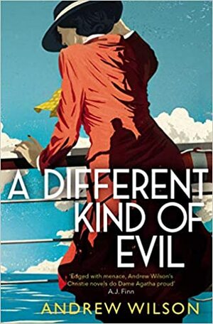 A Different Kind of Evil by Andrew Wilson