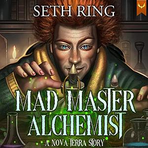 Mad Master Alchemist by Seth Ring