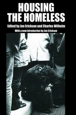 Housing the Homeless by Jon Erickson, Charles Wilhelm