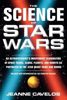 The Science of Star Wars by Jeanne Cavelos
