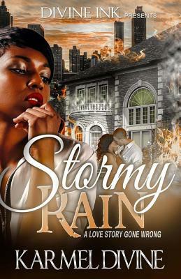 Stormy Rain by Karmel Divine