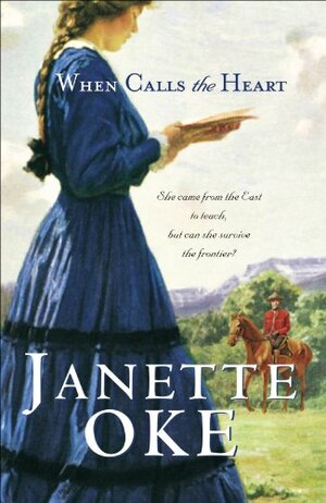 When Calls the Heart by Janette Oke