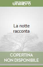 La notte racconta by Rafik Schami