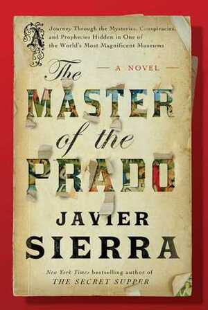 The Master of the Prado by Javier Sierra, Jasper Reid