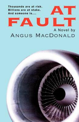 At Fault by Angus MacDonald