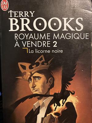 La licorne noire by Terry Brooks