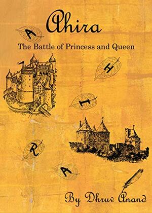 Ahira: The battle of princess and queen by Dhruv Anand