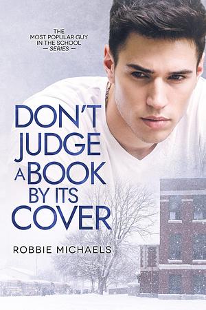 Don't Judge a Book By its Cover by Robbie Michaels, Robbie Michaels