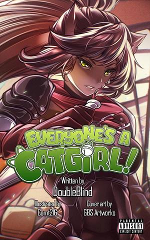 Everyone's a Catgirl!: Volume Four - A LitRPG Isekai Adventure by DoubleBlind