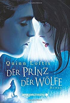 Der Prinz der Wölfe by Quinn Loftis