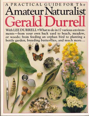 Amateur Naturalist by Gerald Durrell