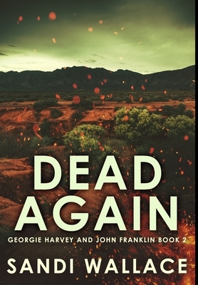 Dead Again: Premium Hardcover Edition by Sandi Wallace