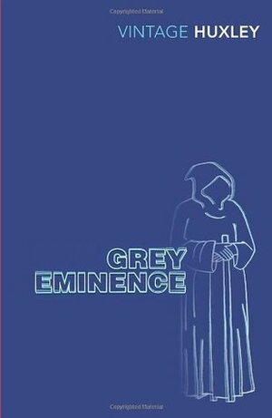 Grey Eminence by Aldous Huxley