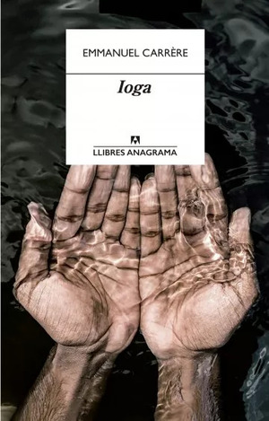 Ioga by Emmanuel Carrère