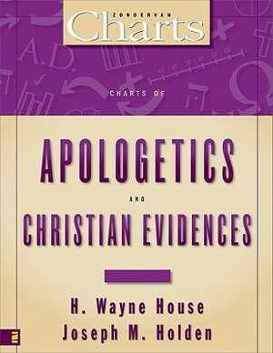Charts of Apologetics and Christian Evidences by H. Wayne House