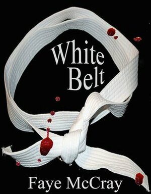 White Belt by Faye McCray