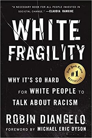 White Fragility by Robin DiAngelo