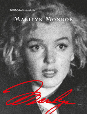 Välähdyksiä, sirpaleita by Marilyn Monroe