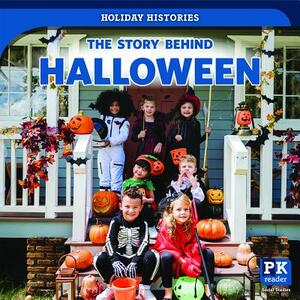 The Story Behind Halloween by Melissa Rae Shofner