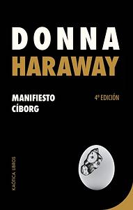 Manifiesto Cíborg by Donna J. Haraway