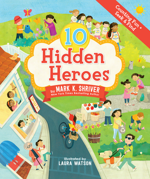 10 Hidden Heroes by Mark Kennedy Shriver