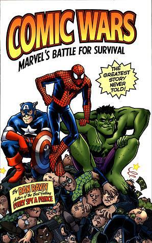 Comic Wars: Marvel's Battle for Survival by Dan Raviv, Dan Raviv