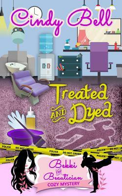 Treated and Dyed by Cindy Bell