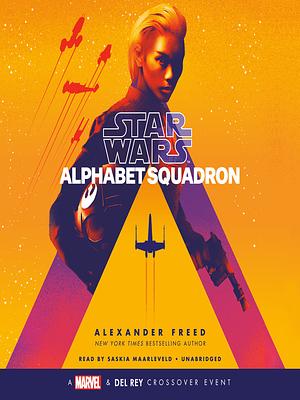 Alphabet Squadron by Alexander Freed