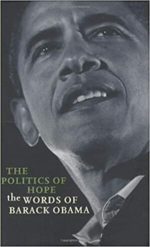 The Politics of Hope: The Words of Barack Obama by Henry Russell