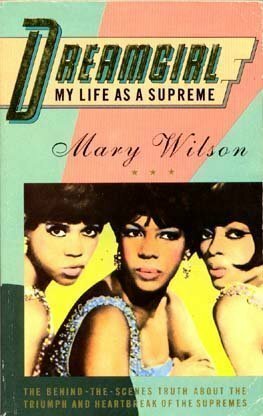 Dreamgirl: My Life as a Supreme by Mary Wilson