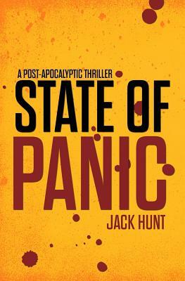 State of Panic - A Post-Apocalyptic EMP Survival Thriller by Jack Hunt