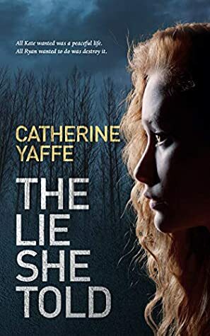 The Lie She Told by Catherine Skeet-Yaffe