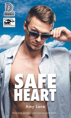 Safe Heart by Amy Lane