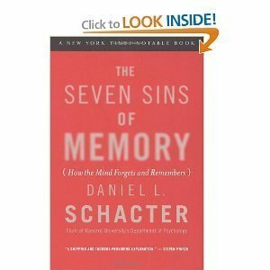 the Seven Sins of Memory by Daniel L. Schacter