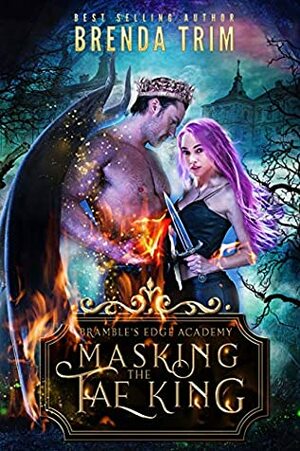 Masking the Fae King by Brenda Trim