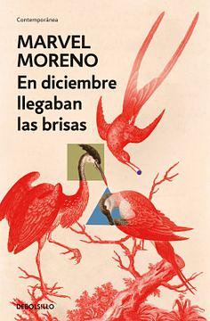 En Diciembre Llegaban las Brisas by Marvel Moreno