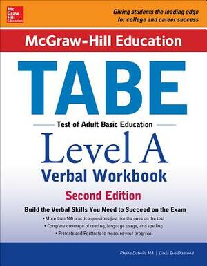 McGraw-Hill Education Tabe Level a Verbal Workbook, Second Edition by Phyllis Dutwin, Linda Eve Diamond