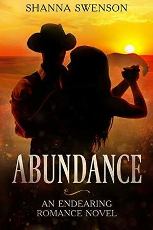 Abundance by Shanna Swenson