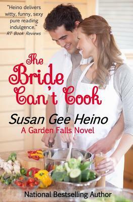 The Bride Can't Cook by Susan Gee Heino