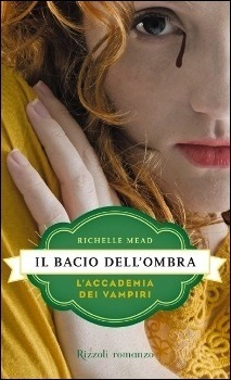 Il bacio dell'ombra by Richelle Mead