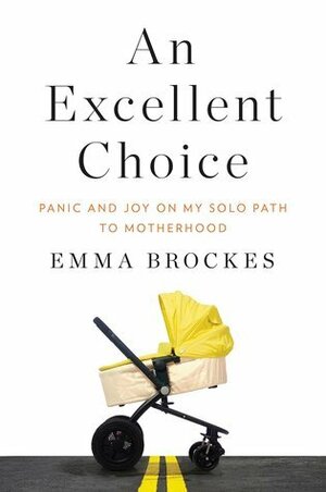 An Excellent Choice by Emma Brockes