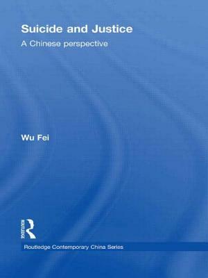 Suicide and Justice: A Chinese Perspective by Fei Wu