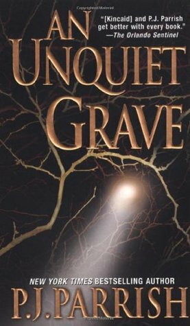 An Unquiet Grave by P.J. Parrish