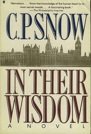 In Their Wisdom by C.P. Snow