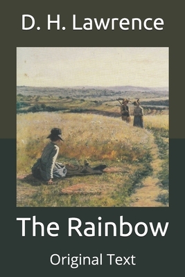 The Rainbow: Original Text by D.H. Lawrence