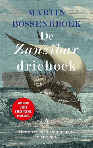 De Zanzibardriehoek by Martin Bossenbroek